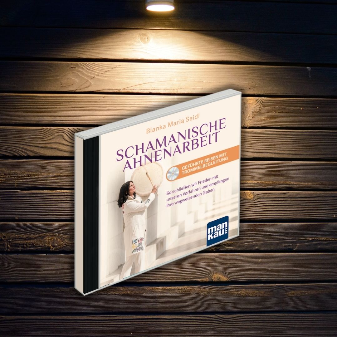 Schamanische Ahnenarbeit - Kombi-Pack  BUCH & AudioRatgeber Bianka Maria Seidl