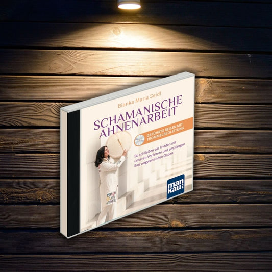 AudioRatgeber Schamanische Ahnenarbeit  - Bianka Maria Seidl
