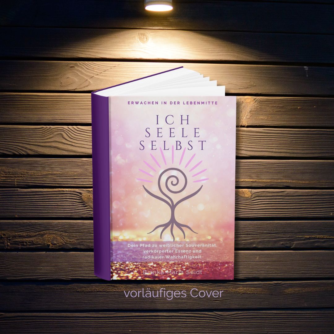 Buch ICH • SEELE • SELBST - Erwachen in der Lebensmitte