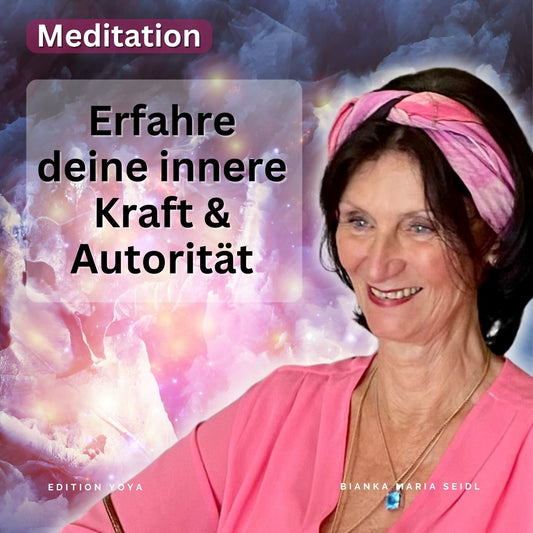 Meditation: Erfahre deine innere Kraft & Autorität