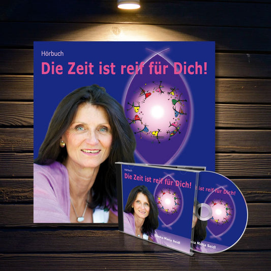 Hörbuch Die Zeit ist reif ..!