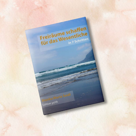 Ebook Freiräume schaffen für das Wesentliche